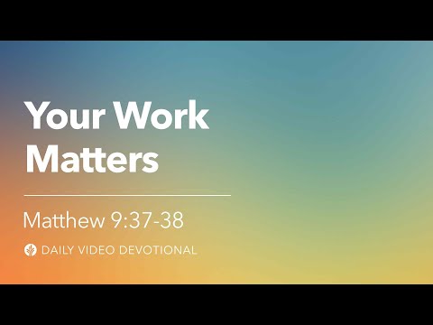 Your Work Matters